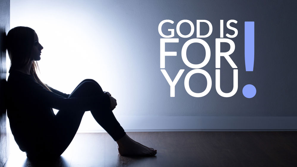 God is For you!